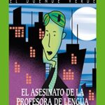 El asesinato de la profesora de lengua: Resumen del libro