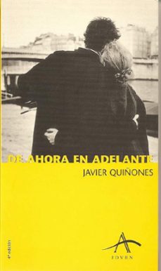 Resumen de Javier Quiñones: De ahora en adelante